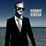 Robbie Rivera lyrics of all songs
