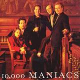 10,000 Maniacs lyrics of all songs